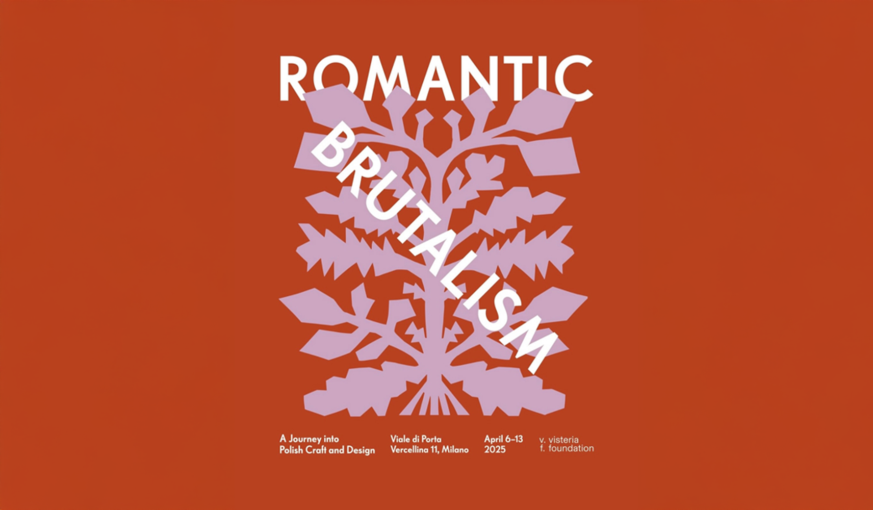 Milan Design Week 2025 - Visteria Foundation logo on red background. With words Romantic Brutalism